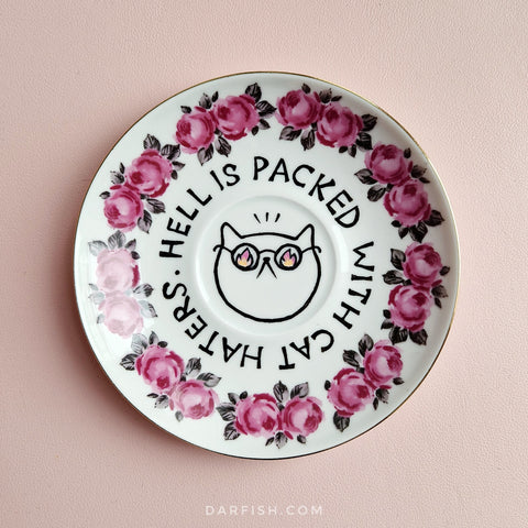 Hell is packed with cat haters Vintage Plate (Original & Handmade)