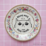 Being Nice is A Dog Thing Vintage Plate (Original & Handmade)