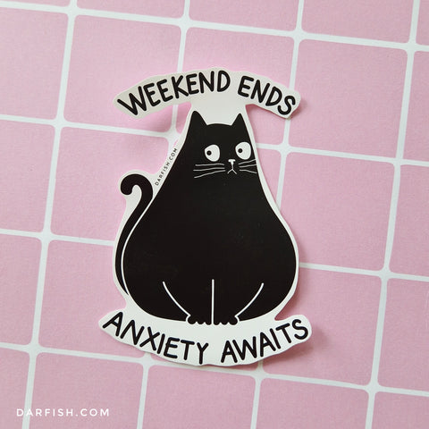 Weekend ends - Anxiety awaits Cat Sticker