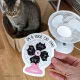 I'm a huge cat fan Sticker
