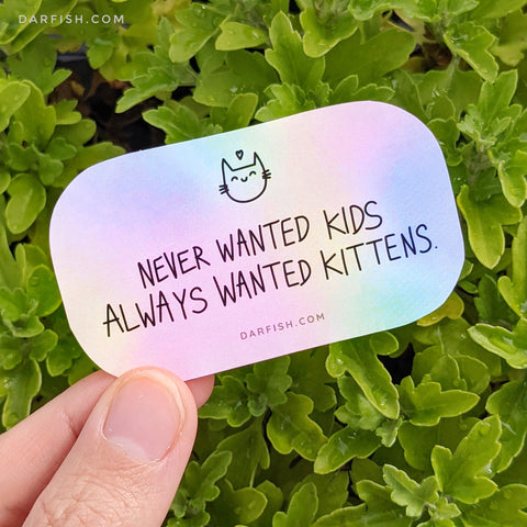 Never kids always kittens Cat Sticker